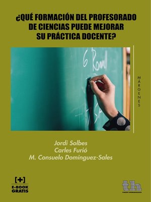 cover image of ¿Qué Formación del Profesorado de Ciencias Puede Mejorar su Práctica Docente?